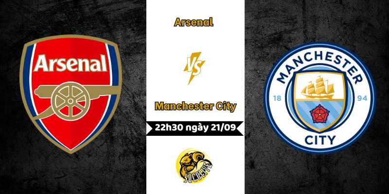 Nhận định Arsenal vs Man City, 22h30 ngày 21/09